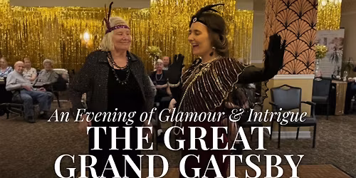The Great Grand Gatsby: An Evening of Glamour & Intrigue