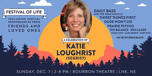 Festival of Life - A Celebration of Katie Loughrist (Segrist)
