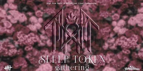SLEEP TOKEN GATHERING | 24\/7 | KL Terrassen, Stockholm | FRI ENTR\u00c9