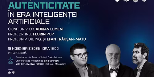 Conferin\u021b\u0103 \u201cAutenticitate \u00een era inteligen\u021bei artificiale\u201d