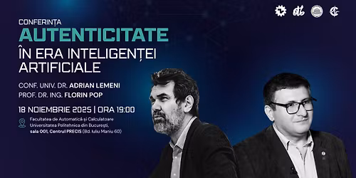 Conferin\u021b\u0103 \u201cAutenticitate \u00een era inteligen\u021bei artificiale\u201d