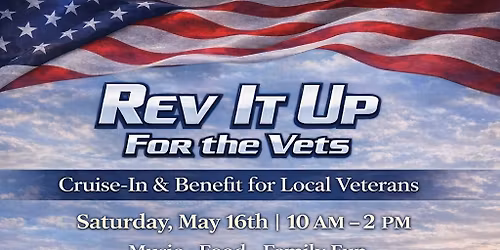 Rev It Up For the Vets \u2014 a Cruise-In & Benefit