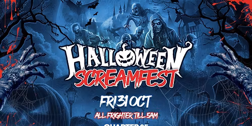 Halloween Screamfest - Friday 31st October \ud83c\udf83 BOOK NOW \ud83c\udf83 ALLFRIGHTER TILL 5AM \ud83c\udf83