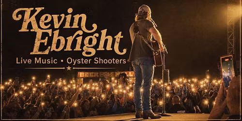 Shuckin' & Strummin' featuring Kevin Ebright (An Acoustic Dinner Experience at Oyster Shooters)