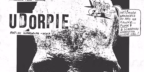 HUNG \/\/ UDORPIE + Screening Videozina Close Call!! @ \u0141oskot na Jasnej, WWA!!!
