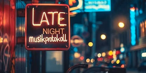 Late-Night musikprotokoll
