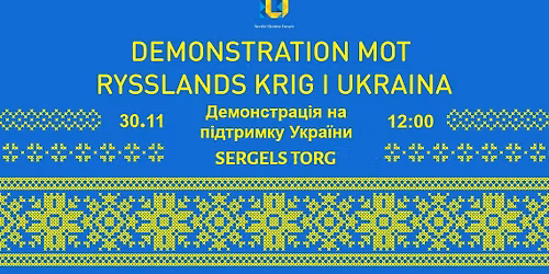 30\/11 Demonstration mot rysslands krig i Ukraina \/\/ \u0414\u0435\u043c\u043e\u043d\u0441\u0442\u0440\u0430\u0446\u0456\u044f \u043d\u0430 \u043f\u0456\u0434\u0442\u0440\u0438\u043c\u043a\u0443 \u0423\u043a\u0440\u0430\u0457\u043d\u0438