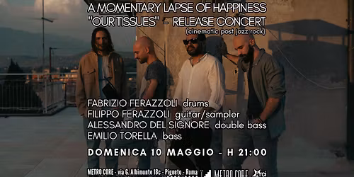 A Momentary Lapse Of Happiness - "Our Tissues" release concert (cinematic post jazz rock) 