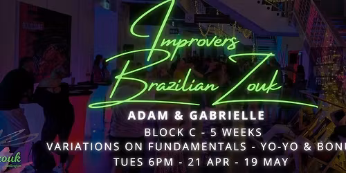 Brazilian Zouk - Improvers - Variations Yoyo and Bonus