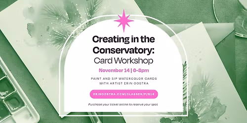 Creating in the Conservatory: Card Workshop