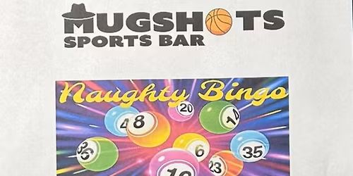 Naughty Bingo at Mugshots Grill
