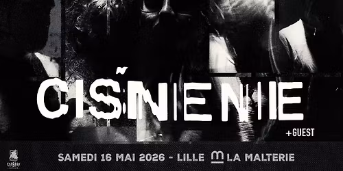 CISNIENIE + guest \/\/ Lille, La Malterie
