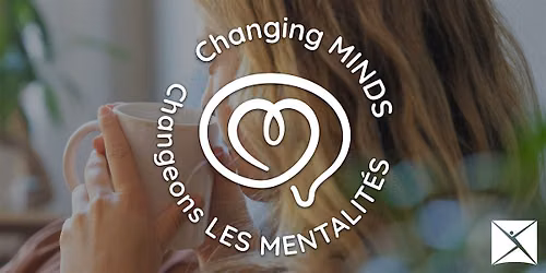 Changing Minds Workshop - Saint John
