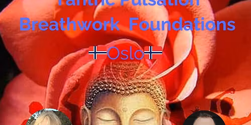 Tantric Pulsation Breathwork - Foundations OSLO
