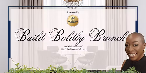 Build Boldly Brunch, Sponsored by SP Consulting Group, LLC