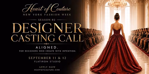 NYFW Designer Call \u2014 New York Fashion Week | Heart of Couture Season 02