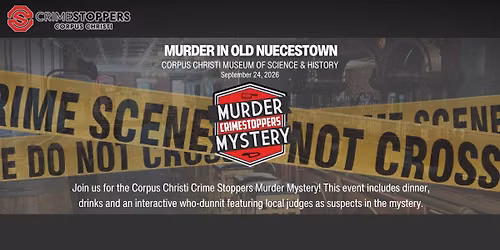 2026 Corpus Christi Crime Stoppers Murder Mystery