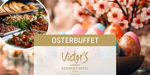 Osterbuffet im Victor's Residenz-Hotel Gera
