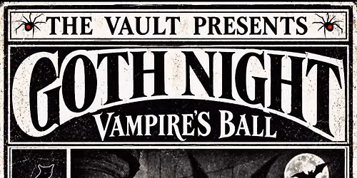 GOTH NIGHT - Vampire\u2019s Ball