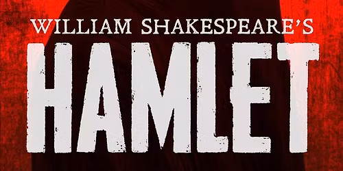 HAMLET at Guild Hall Players MARCH 19-22