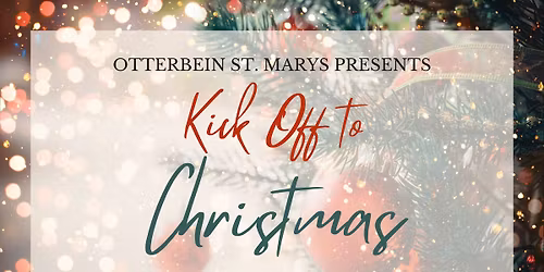 Kick Off to Christmas at Otterbein St. Marys