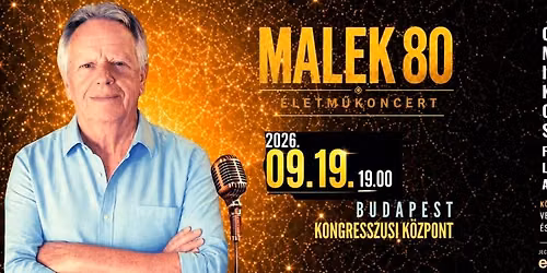 MALEK 80 - Malek Mikl\u00f3s \u00e9letm\u0171koncertje