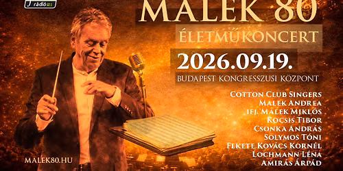 MALEK 80 - Malek Mikl\u00f3s \u00e9letm\u0171koncertje