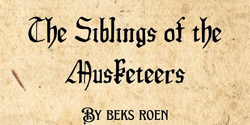 PlayTest: Siblings of the Musketeers by Beks Roen