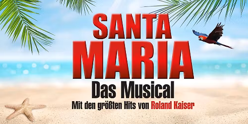 Santa- Maria das Musical mit den Hits von Roland Kaiser.