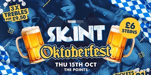 SKINT THURSDAYS | OKTOBER FEST SPECIAL | 3 TREBLES \u00a39.50 | \u00a31 TICKETS | \ud83c\udf7b\ud83c\udde9\ud83c\uddea
