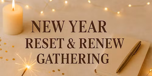 New Year Reset & Renew Gathering
