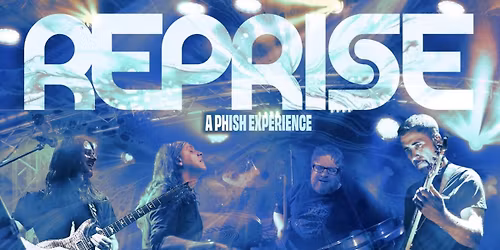 Reprise - A Phish Experience (2 Day pass)