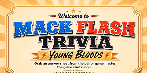 Mack Flash Trivia - Young Bloods