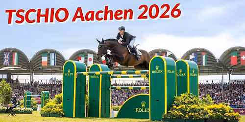 TSCHIO Aachen 2026 - Jumping Saturday Tickets