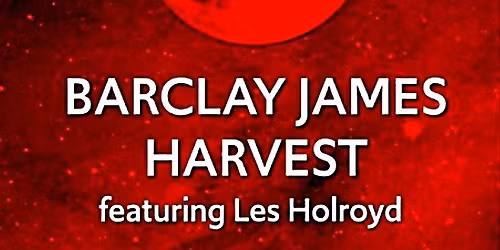 LaSoNa-OpenAir: Barclay James Harvest feat. Les Holroyd