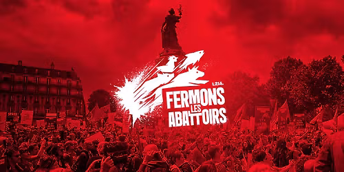 \ud83d\udce3 11\/07 - Marche pour la fermeture des abattoirs 