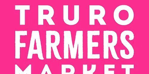 TRURO FARMERS MARKET : SATURDAYS 