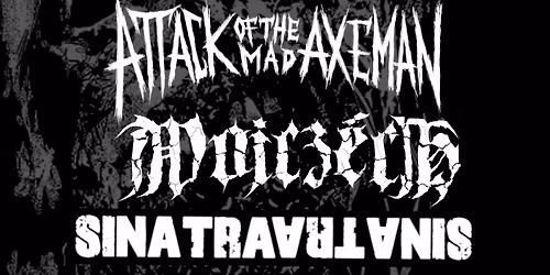 X MESS METALIZER 2025 feat. ATTACK OF THE MAD AXEMAN \/\/ WOJCZECH \/\/ SINATRA