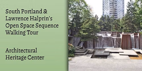 South Portland & Lawrence Halprin's Open Space Sequence Walking Tour