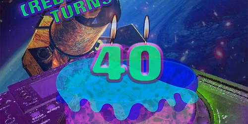 HARD CORETY! [REDACTED] TURNS 40