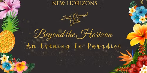 New Horizons 22nd Annual Gala - Beyond the Horizon