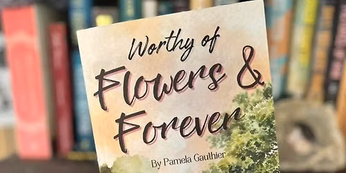 August Book Club- Worthy of Flowers & Forever