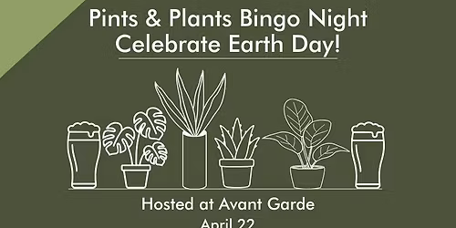 Pints & Plants Bingo Night: An Earth Day Celebration