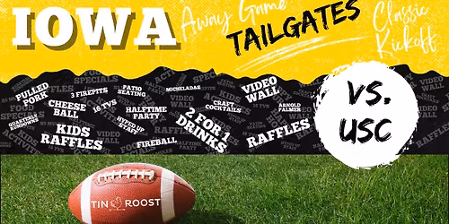 Tin Roost Tailgate: Classic Kickoff (Iowa @ USC)