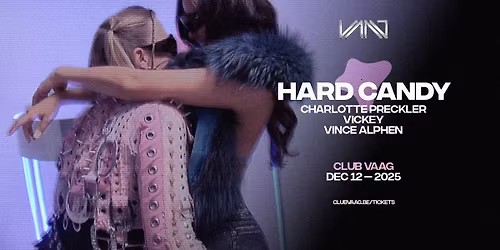 Club Vaag invites HARD CANDY
