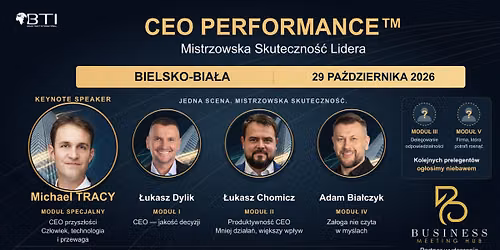 CEO Performance\u2122 \u2014 Mistrzowska Skuteczno\u015b\u0107 Lidera | Michael Tracy w Bielsku-Bia\u0142ej  -Partner BMH