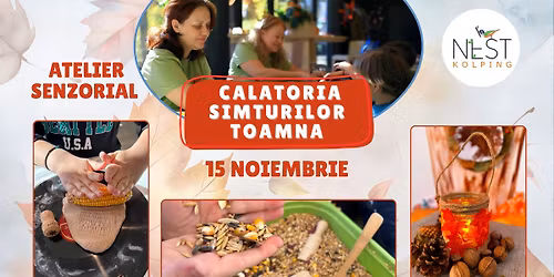 Atelier senzorial - C\u0103l\u0103toria sim\u0163urilor -Toamna (editia 2)