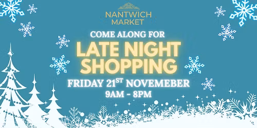 \ud83c\udf84 Nantwich Market Late-Night Opening \u2013 Christmas Lights Switch-On \u2728