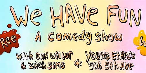 We Have Fun: A Weekly Stand-Up Show