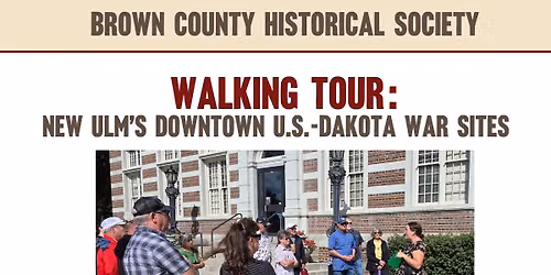 Walking Tour: New Ulm's U.S.-Dakota War Sites